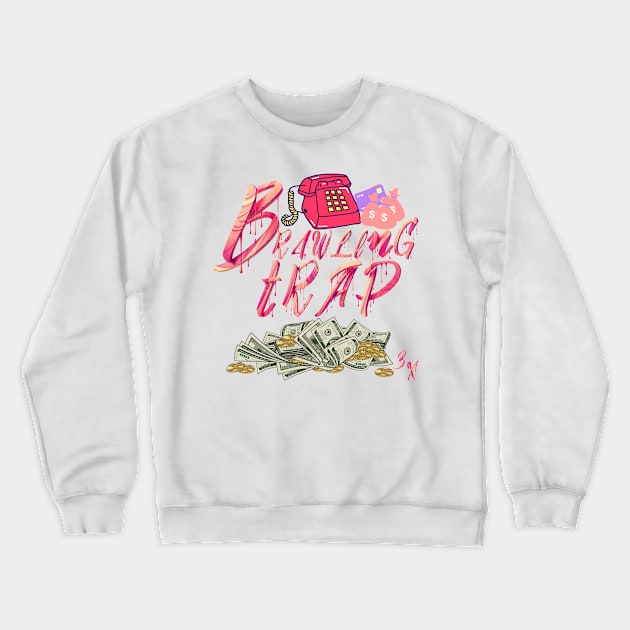 Brawling Trap Teez T-shirt Crewneck Sweatshirt by Nolimbs Photo Shop